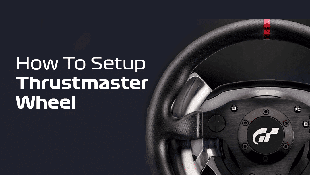 How To Setup Thrustmaster Wheel