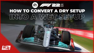 How to convert dry setup to wet setup F1 22