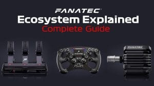 Fanatec Ecosystem Complet Guide