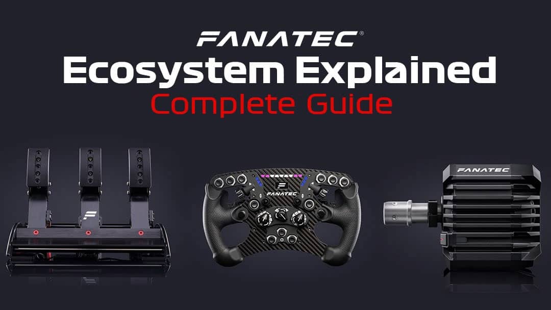 Fanatec Ecosystem Complet Guide
