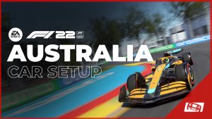 F1 22 Australia Car Setup