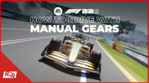 F1 22 How to drive with manual gears