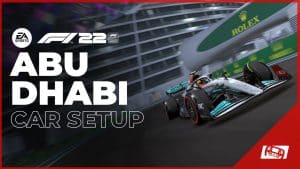F1 22 Abu Dhabi Car Setup