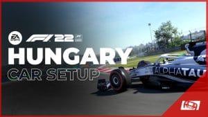 F1 22 Hungary Car Setup