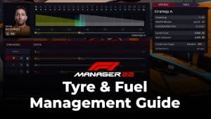 F1 Manager 22 Tyre and Fuel Management Guide