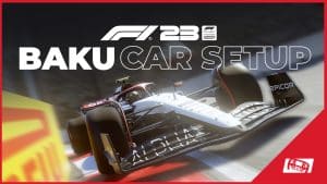 F1 23 Baku Car Setup