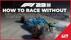 F1 23 How to race without traction control