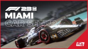 F1 23 Miami Car Setup