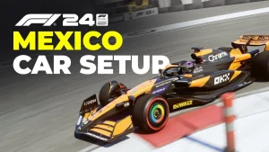 F1 24 Mexico Setup