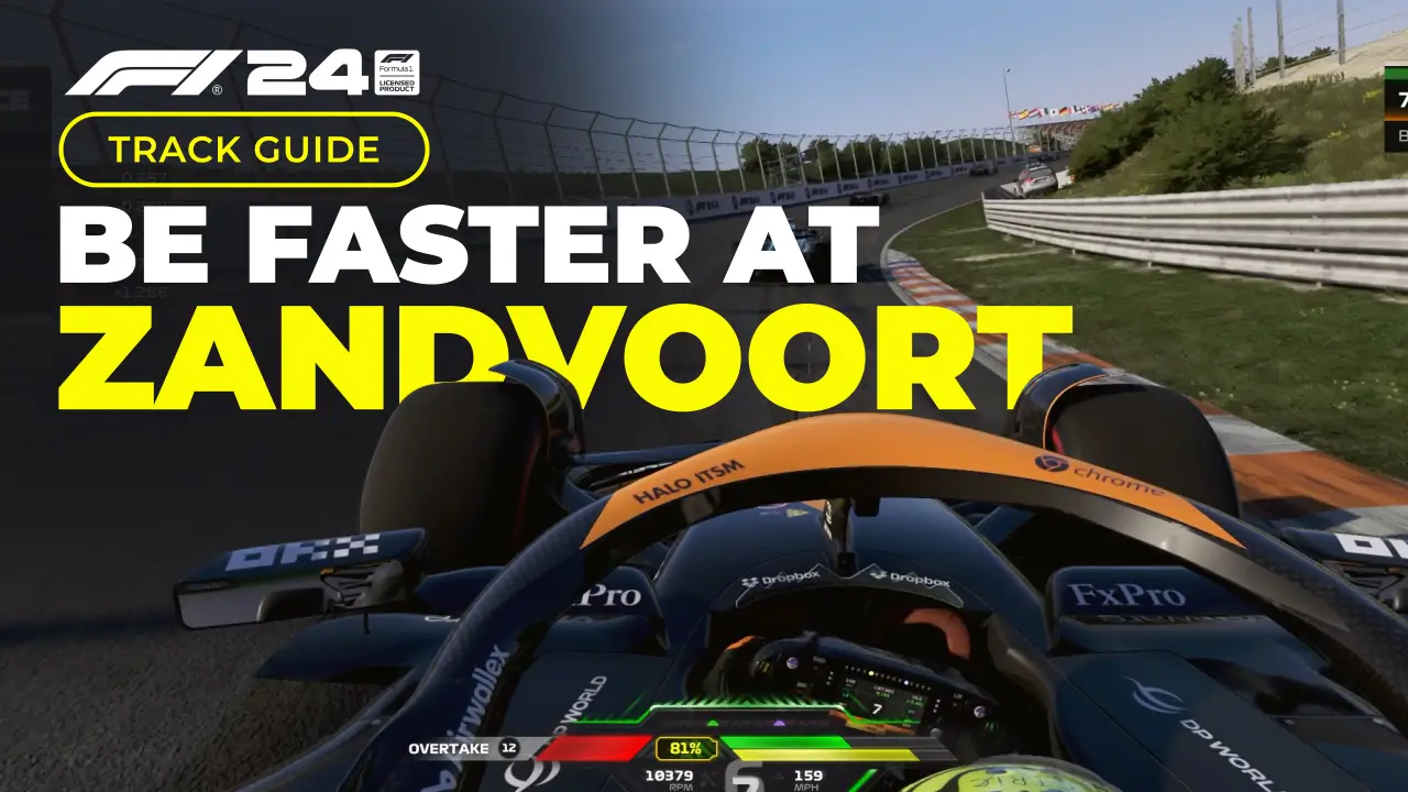F1 24 How To Be Faster At Zandvoort - Netherlands Track Guide